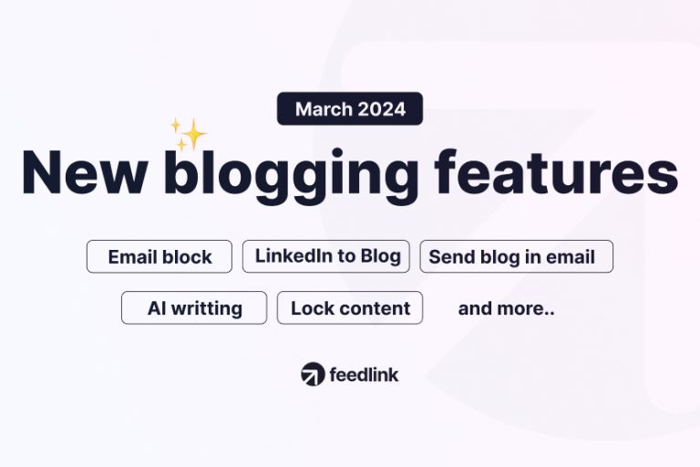 Changelog March: New Blogging Features